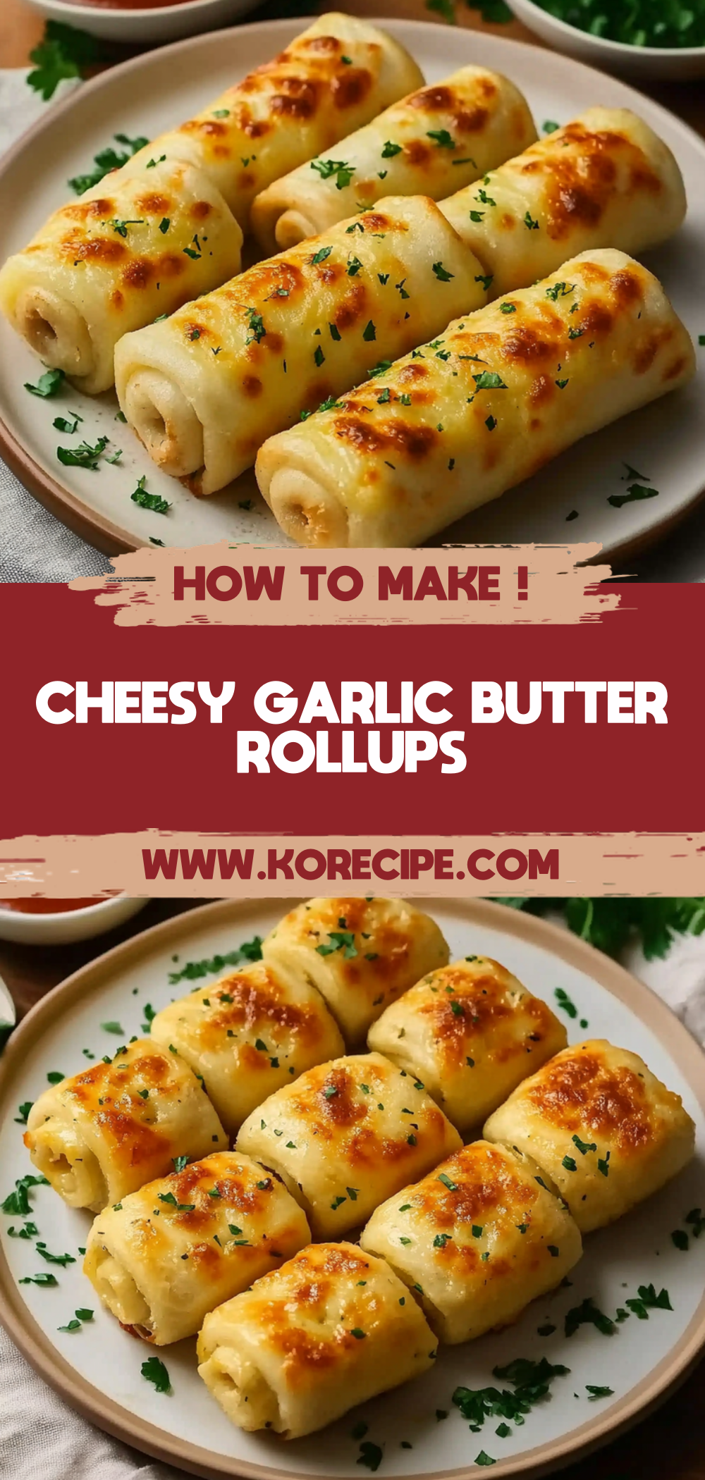 Cheesy Garlic Butter Rollups