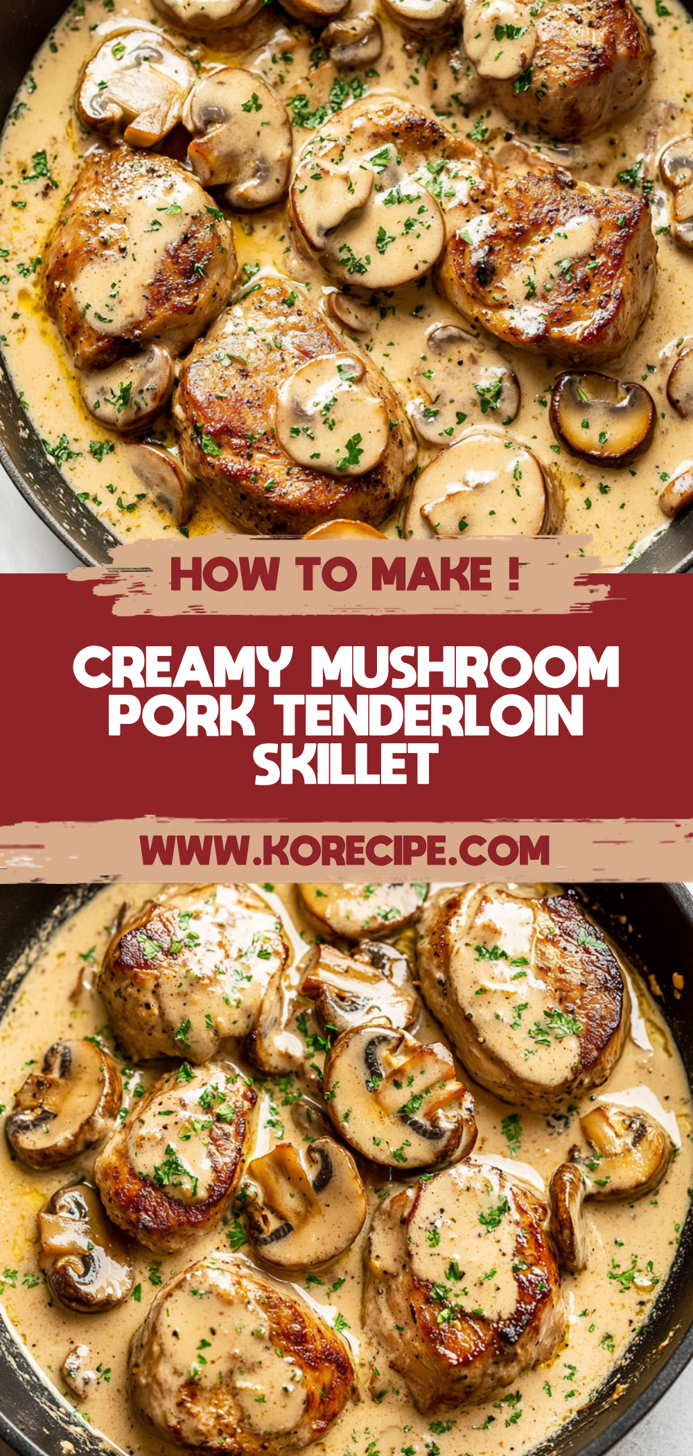 Creamy Mushroom Pork Tenderloin