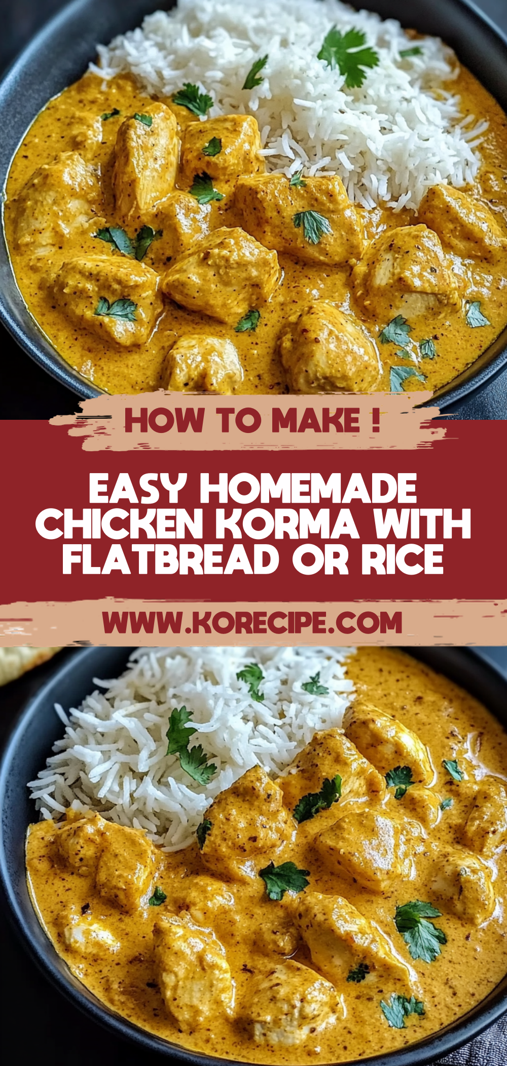 Easy Homemade Chicken Korma with Flatbread or Rice