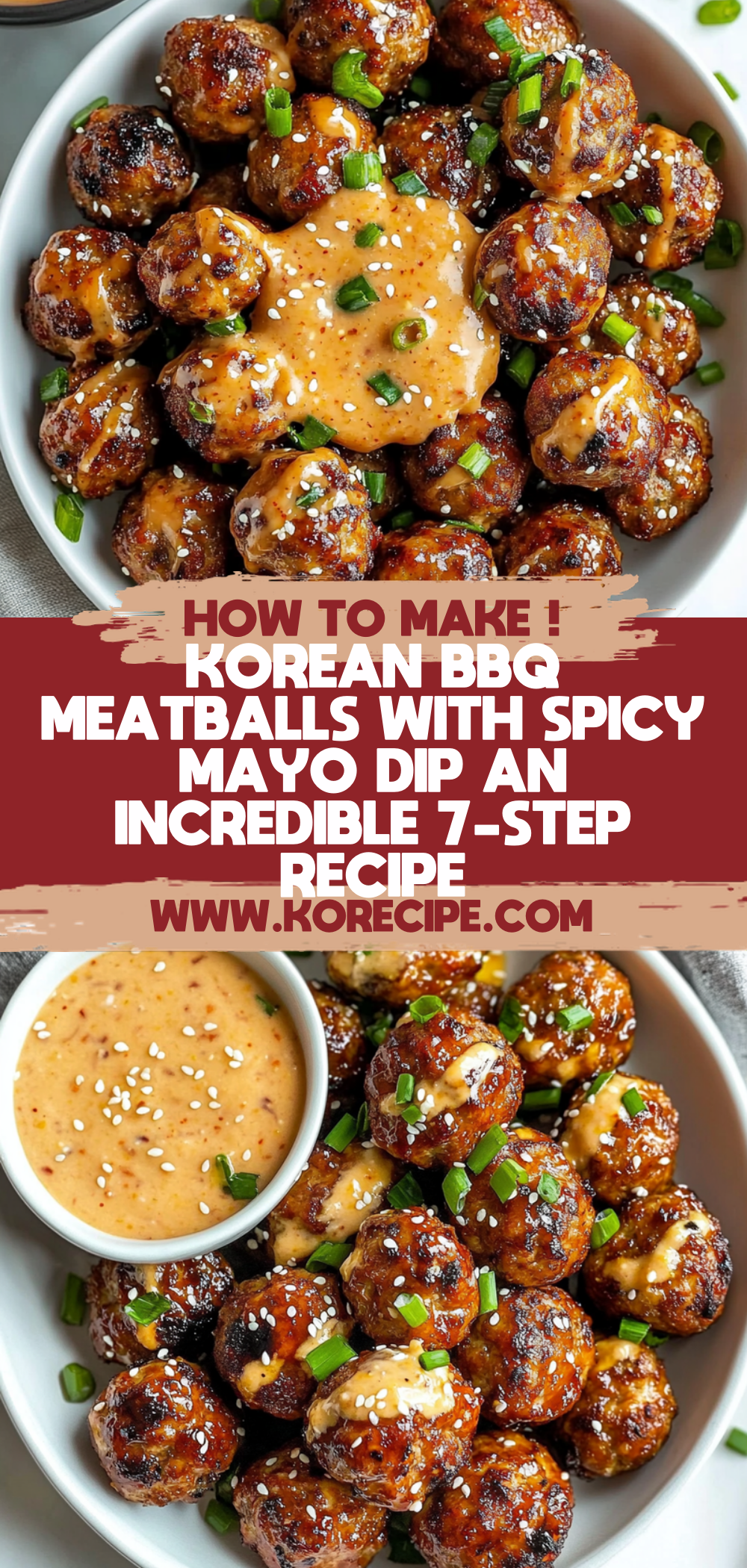 Korean BBQ Meatballs with Spicy Mayo Dip: An Incredible 7-Step Recipe