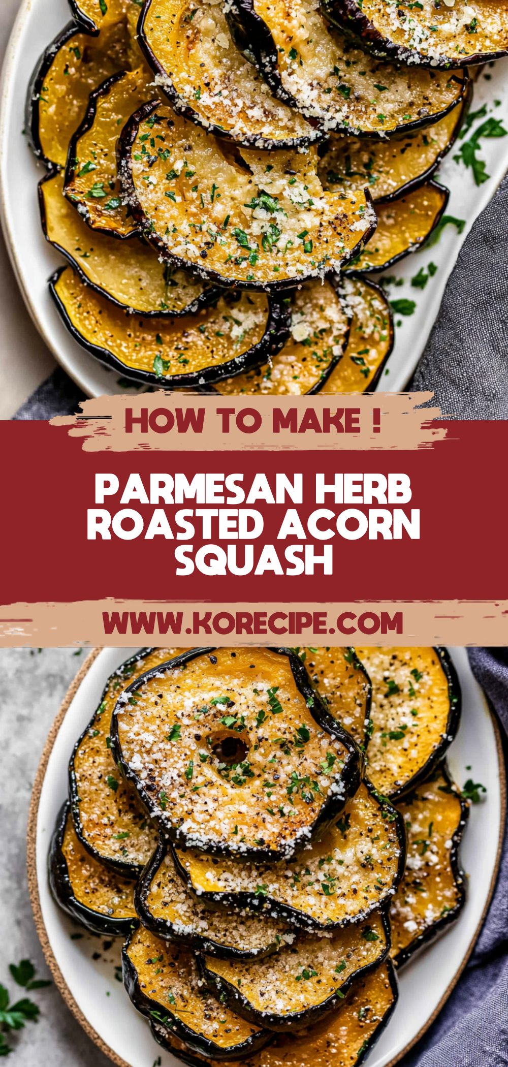 Parmesan Herb Roasted Acorn Squash
