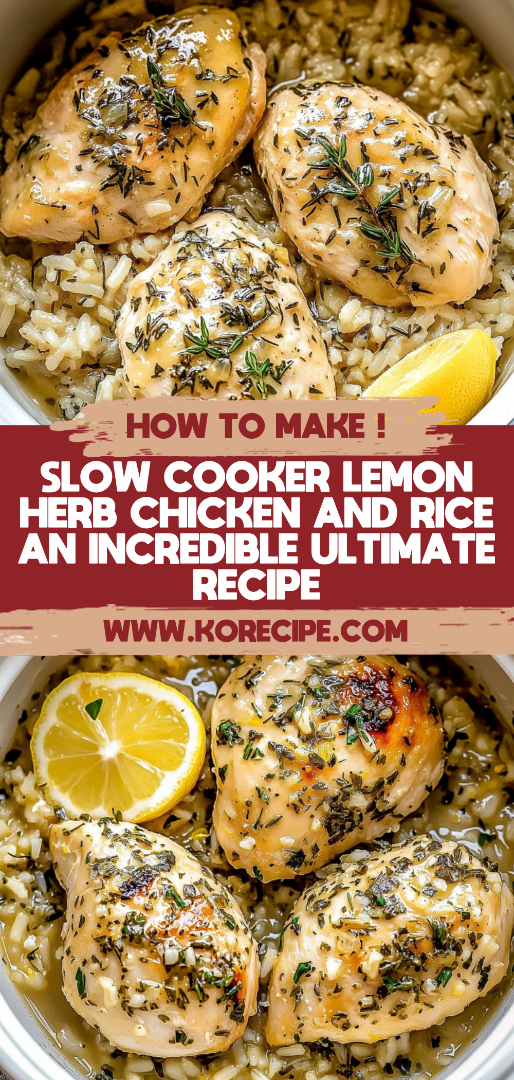 Slow Cooker Lemon Herb Chicken and Rice: An Incredible Ultimate Recipe